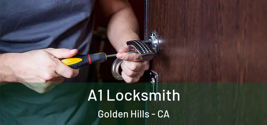  A1 Locksmith Golden Hills - CA