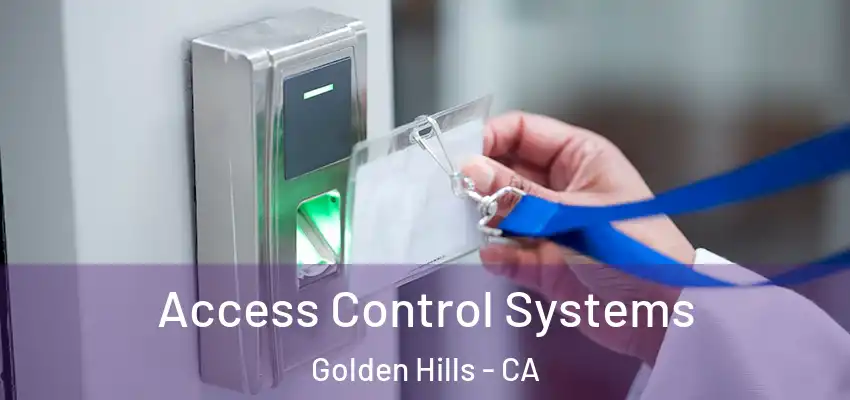  Access Control Systems Golden Hills - CA