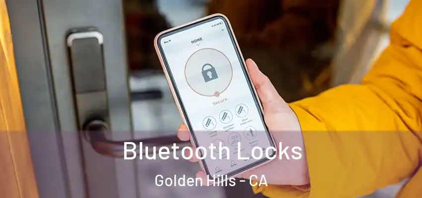  Bluetooth Locks Golden Hills - CA