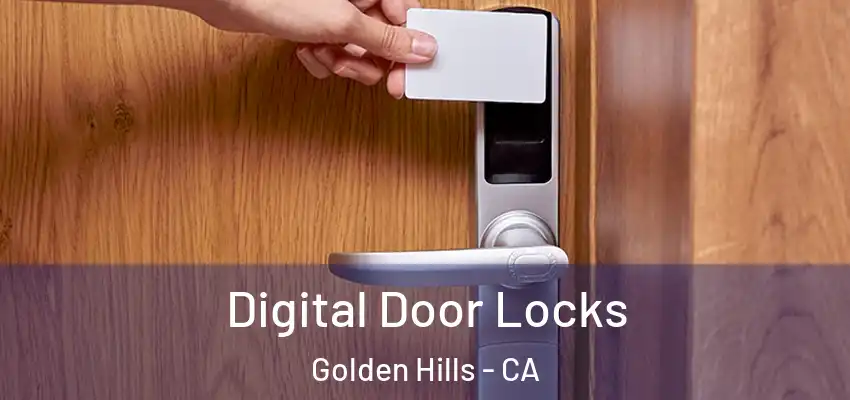  Digital Door Locks Golden Hills - CA
