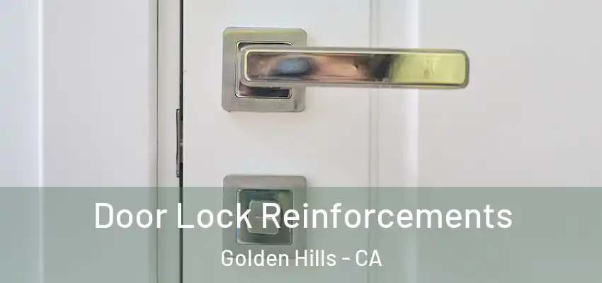 Door Lock Reinforcements Golden Hills - CA