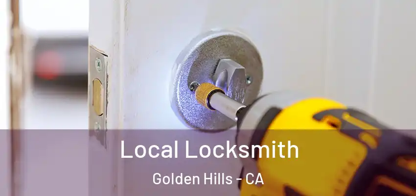  Local Locksmith Golden Hills - CA