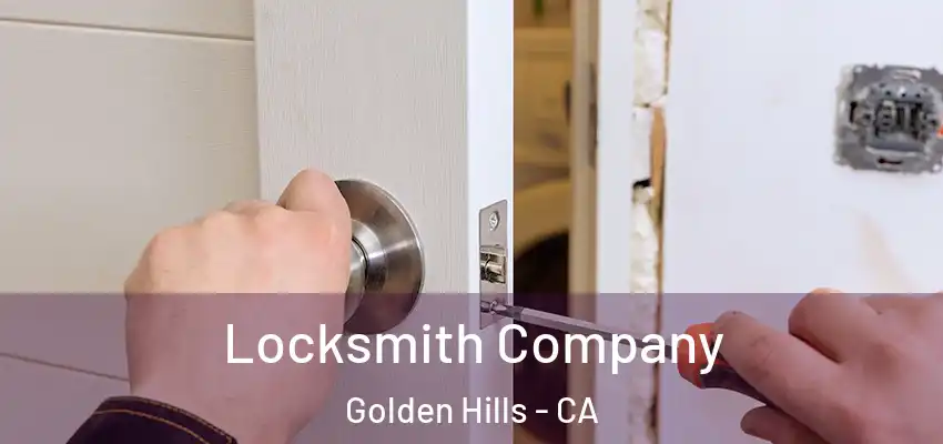  Locksmith Company Golden Hills - CA