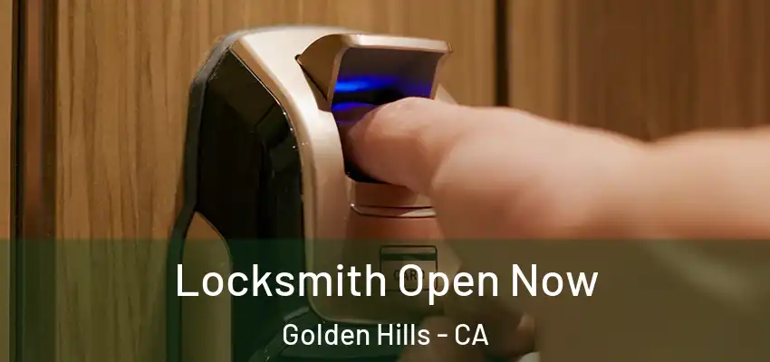  Locksmith Open Now Golden Hills - CA
