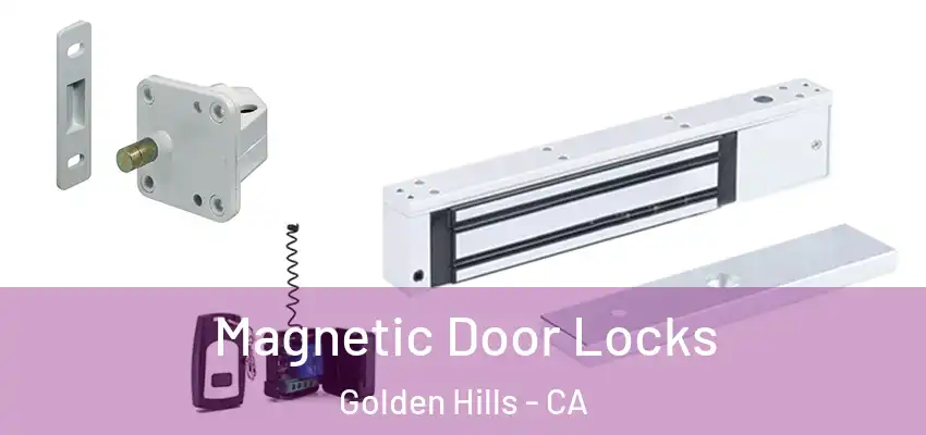  Magnetic Door Locks Golden Hills - CA