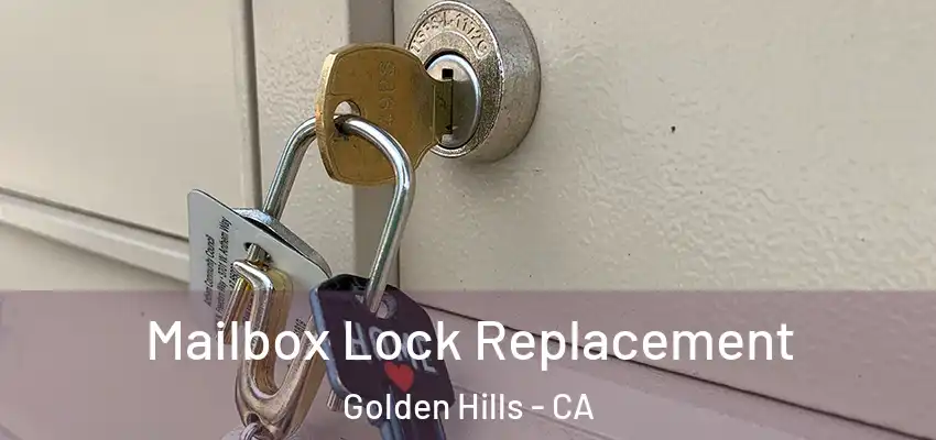  Mailbox Lock Replacement Golden Hills - CA