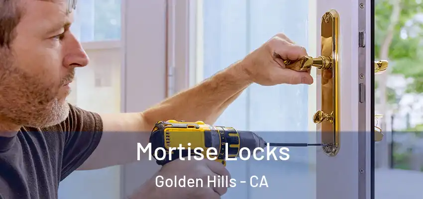  Mortise Locks Golden Hills - CA