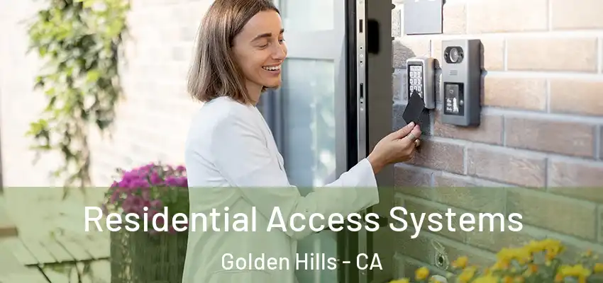  Residential Access Systems Golden Hills - CA
